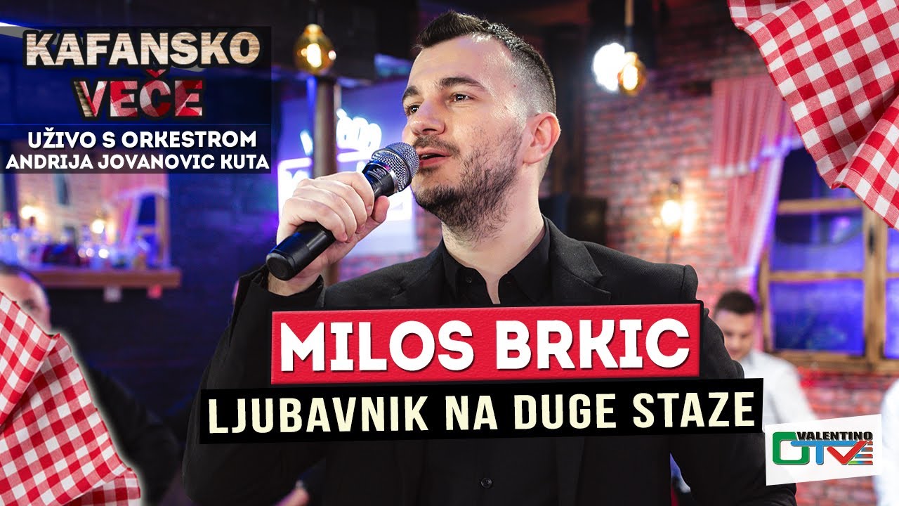 MILOS BRKIC - LJUBAVNIK NA DUGE STAZE | UZIVO (ORK. ANDRIJA JOVANOVIC KUTA) | 2022 | OTV VALENTINO