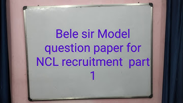 Bele sir model question paper  for NCL recruitment  Part 1