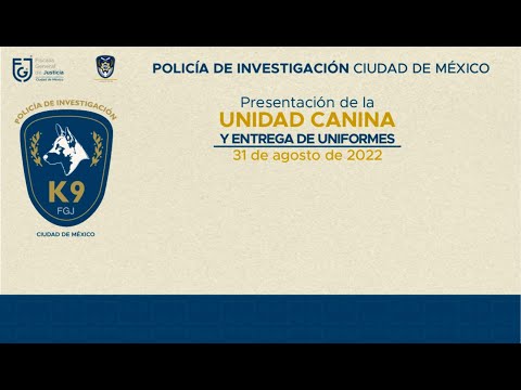 Presentación de la Unidad Canina y Entrega de Uniformes a la Policía de Investigación de la FGJCDMX