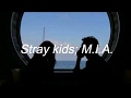 Stray Kids M I A Lyrics Stray Kids M I A Lyrics