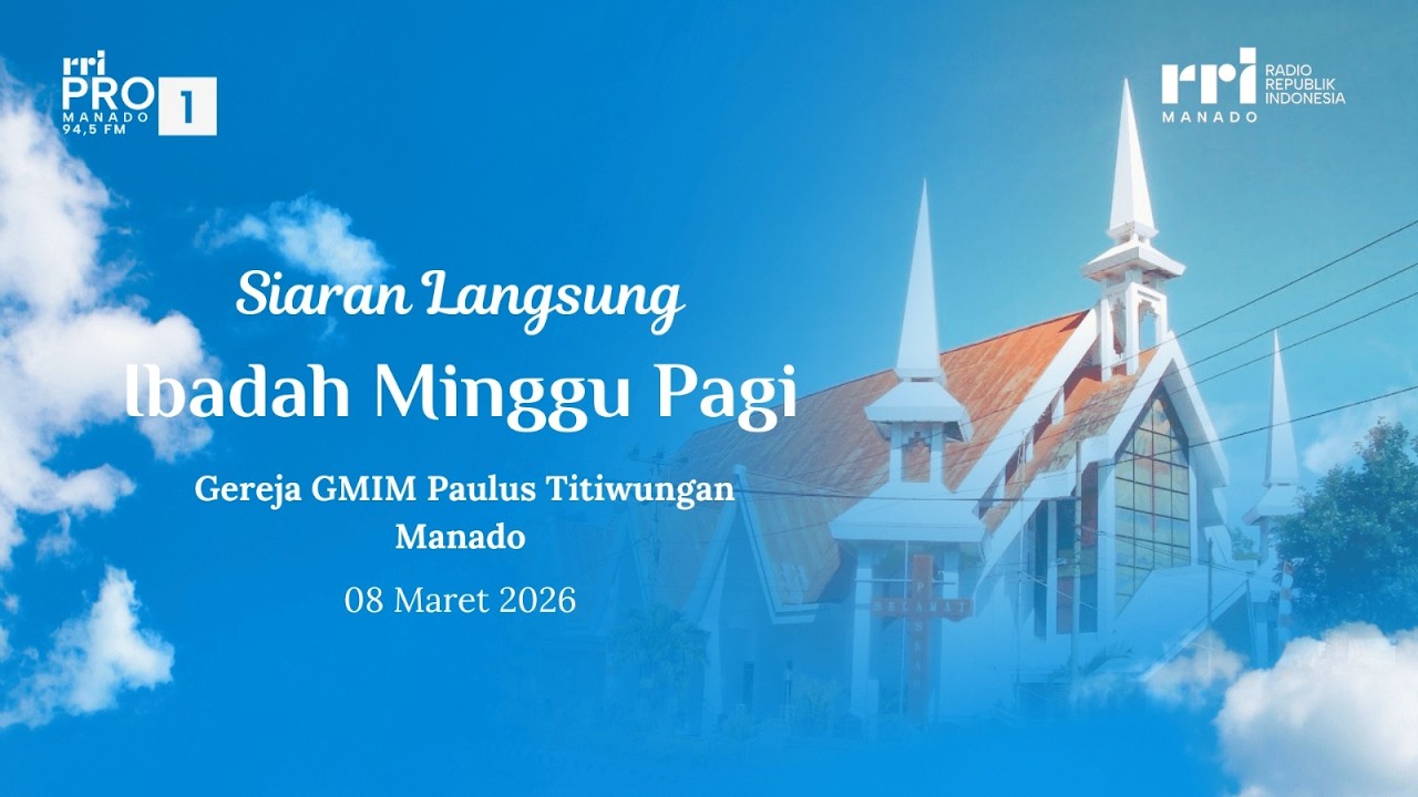 SIARAN LANGSUNG IBADAH MINGGU PAGI - GEREJA PAULUS MANADO