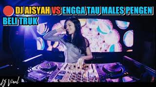 🔴Dj Aisyah vs Engga Tau Males Pengen Beli Truk ORIGINAL