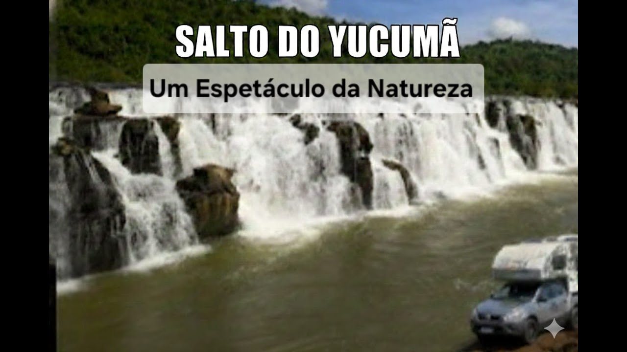 Salto do Yucumã - Desbravando o Gigante Longitudinal!