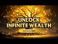 Infinite Abundance | Powerful Frequency to Manifest Wealth & Success | Attract Money Rich Mind #06