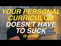 a realistic guide to romanticizing your personal curriculum