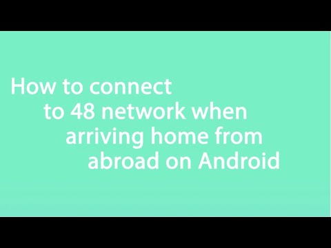 How to connect to 48's network when arriving back to Ireland from abroad | 48 | Changing Up Mobile