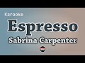 Sabrina Carpenter - Espresso (Karaoke with Lyrics)