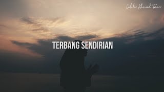 Terbang Sendirian : Puisi Khoirul Triann