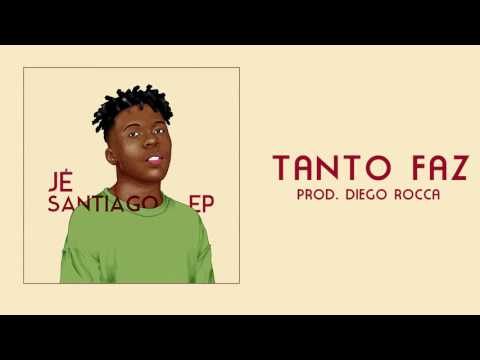 Jé Santiago - Tanto Faz (Prod. Diego Rocca)