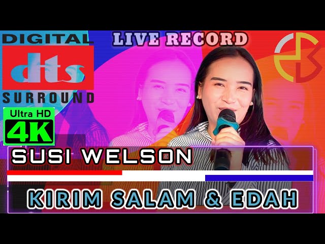 SUSI WELSON // 2 LAGU MURUT HEBOH MENGGOYANG KALAMPISING // KIRIM SALAM - EDAH // VIDEO TERBARU 2024 class=