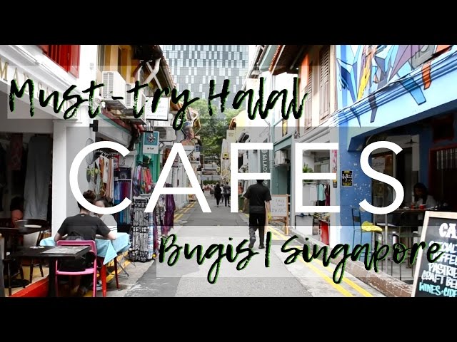 The Best Halal-Friendly Cafes in Bugis! | Food Guide class=