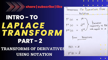 INTRO - TO LAPLACE TRANSFORMS |PART 2| (Transforms of Derivatives using notation)
