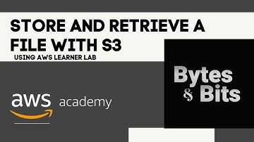 AWS Learner Lab:  Store and Retrieve a File with S3