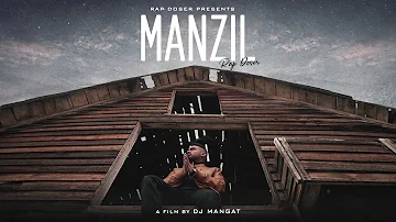 MANZIL - RAP DOSER | Latest Punjabi Song | New Punjabi Songs | Dj Mangat