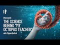 Discussed: What If an Octopus Was Your Teacher? - with Pippa Ehrlich | Episode 16