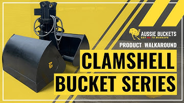 Clamshell Bucket Series In-Depth Walkaround | Aussie Buckets