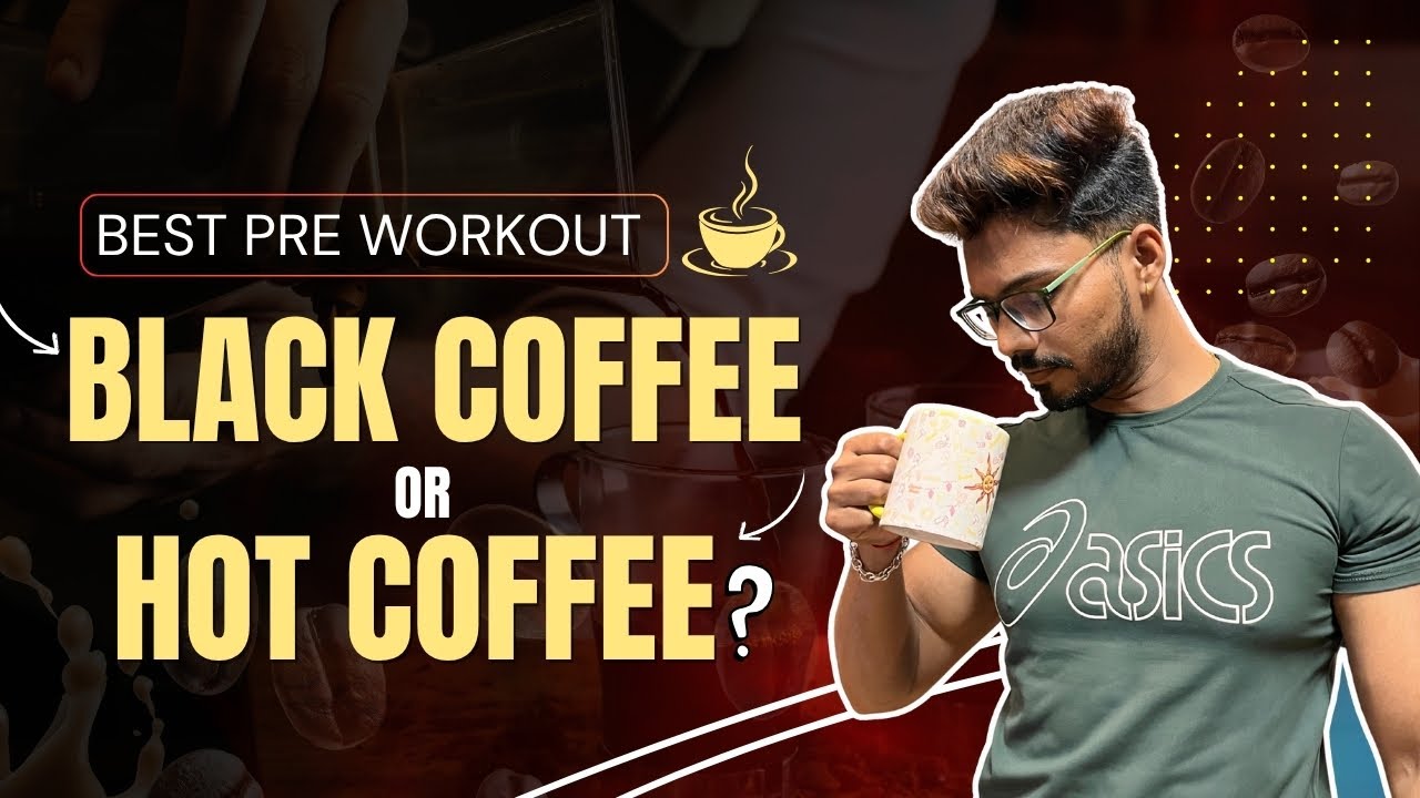Black Coffee vs Hot Coffee – Best Pre Workout Drink? | natural pre workout drink | pre workout drink