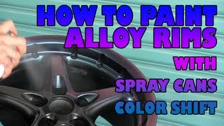 How to paint alloy wheels with spray cans Color Shift