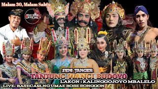 Live. Seni Janger TANJUNG WANGI BUDOYO, Lakon: KALINGGO JOYO MBALELO Lokasi: Dusun. Jajangan SONGGON