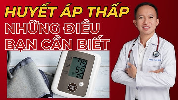 Huyết áp thấp mà không biết 5 điều này – Càng ngày bạn sẽ càng mệt mỏi hơn! | Bác Sĩ Trần Minh