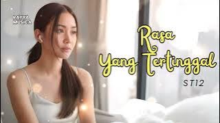 RASA YANG TERTINGGAL - ST12 | RAYYA MUSICA