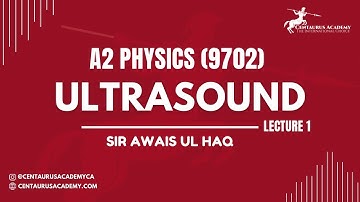 Ultrasound - A2 Physics 9702 | Crash 2023