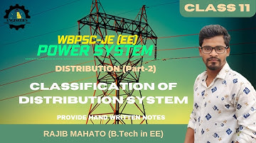 WBPSC-JE (EE) 2023 | POWER SYSTEM | DISTRIBUTION (Part-2) | CLASSIFICATION OF DISTRIBUTION SYSTEM