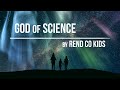 God of science our great god  lyric  rend co kids