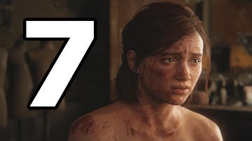 The Last of Us 2 Walkthrough Part 7 - No Commentary Playthrough (PS4)