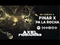 DE CAMINO A PINAR X PA LA ROCHA (AFTER MIX) AXEL FERNANDEZ