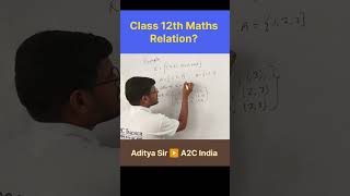 Relation संबंध || Class 12th maths || #a2cindia #education #iit #cuet2026
