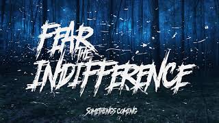 Fear the Indifference-Vows!