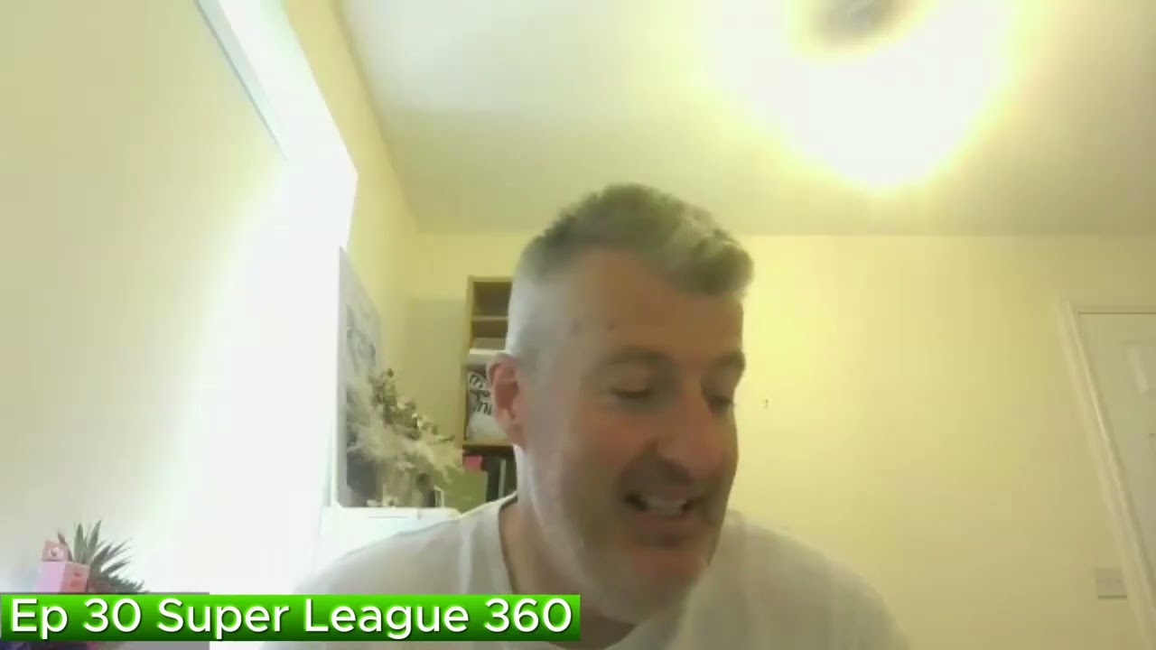 Ep 30 Super League 360