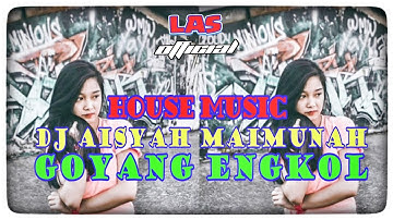 DJ  AISYAH MAIMUNAH GOYANG ENGKOL TERBAIK 2018