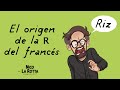 El origen de la R del francés