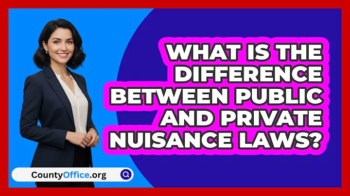 What Is The Difference Between Public And Private Nuisance Laws? - CountyOffice.org