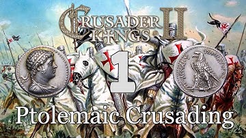 Ck2 - Crusading to restore the Hellenic Ptolemaic Kingdom 1