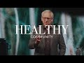 Healthy Community | Bill Johnson | Bethel Church