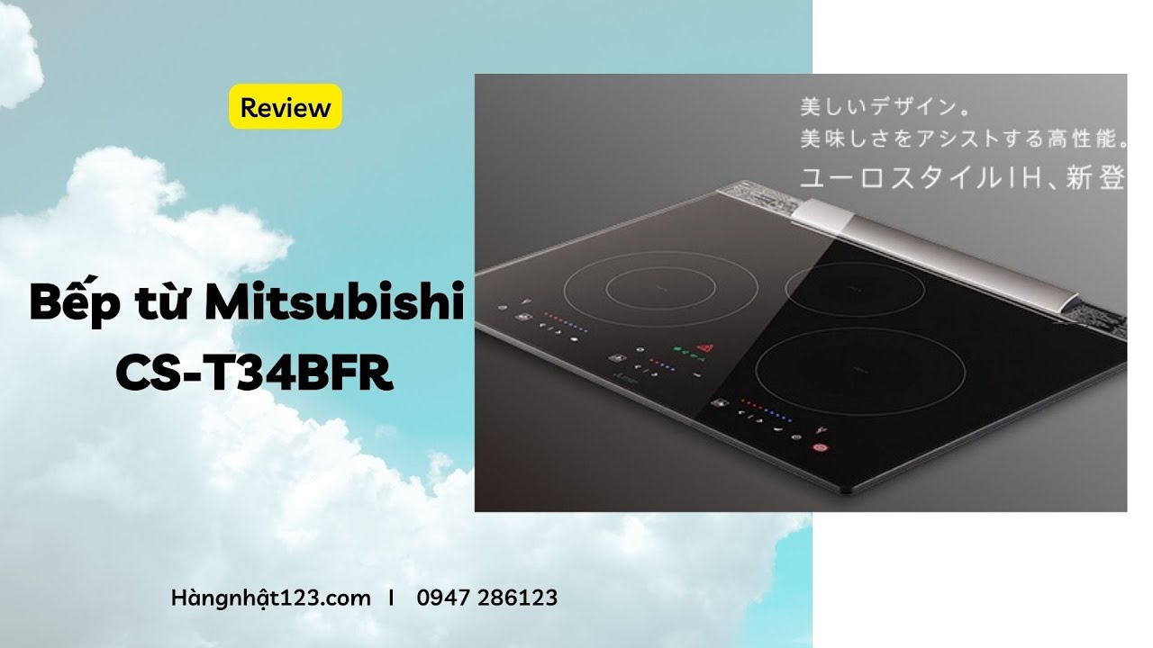 Bếp Từ Mitsubishi CS-T34BFR Nội Địa Nhật