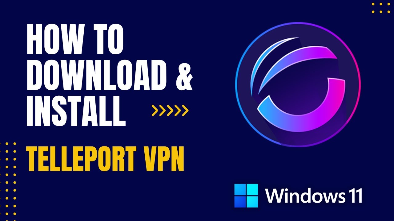 How To Download And Install Telleport VPN For Windows YouTube How to download and install telleport vpn for windows youtube