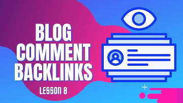 How To Generate Backlinks Through Blog Comments - Lesson 8