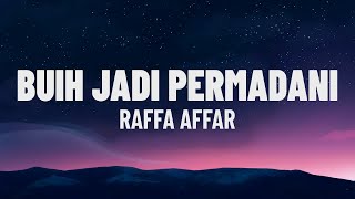 Raffa Affar - Buih jadi permadani (Dipopulerkan oleh Exists)(Lirik/Lagu)