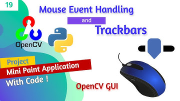 #19 OPENCV-PYTHON | Mouse events and Trackbars | OpenCV GUI | Mini Paint Application | Mouse Drawing