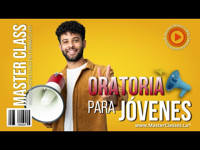 Oratoria para Jóvenes - Para que tu audiencia se enganche a tu mensaje.