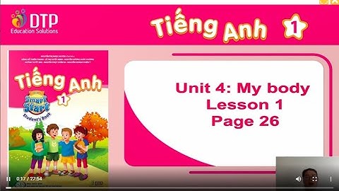 I learn smart start grade 1| UNIT 4: MY BODY Lesson 1 Page 26 | tiết dạy demo #21#educationsolutions