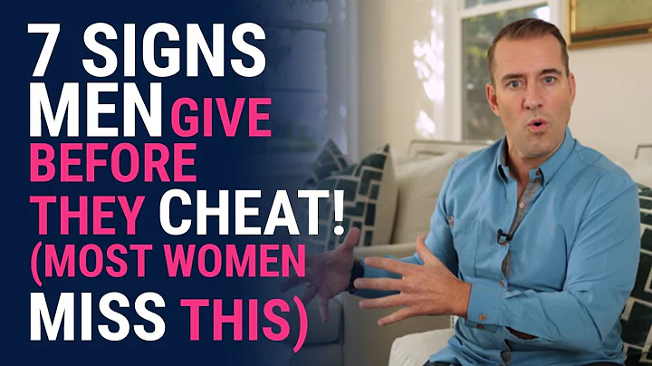 7 Signs Men Give Before They Cheat (& Most Women Miss) | Relationship Advice for Women by Mat Boggs - DayDayNews