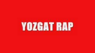SEVDİM BİR YOZGATLI  Rap (( Yozgat ))