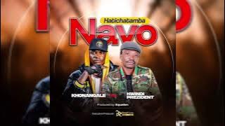 Khonangale ft Hwindi Prezident- Hatichatamba Navo (Official Audio