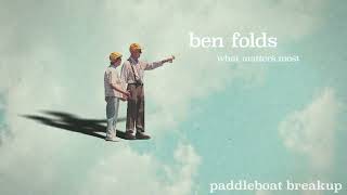 Ben Folds - &quot;Paddleboat Breakup&quot; [Official Audio]