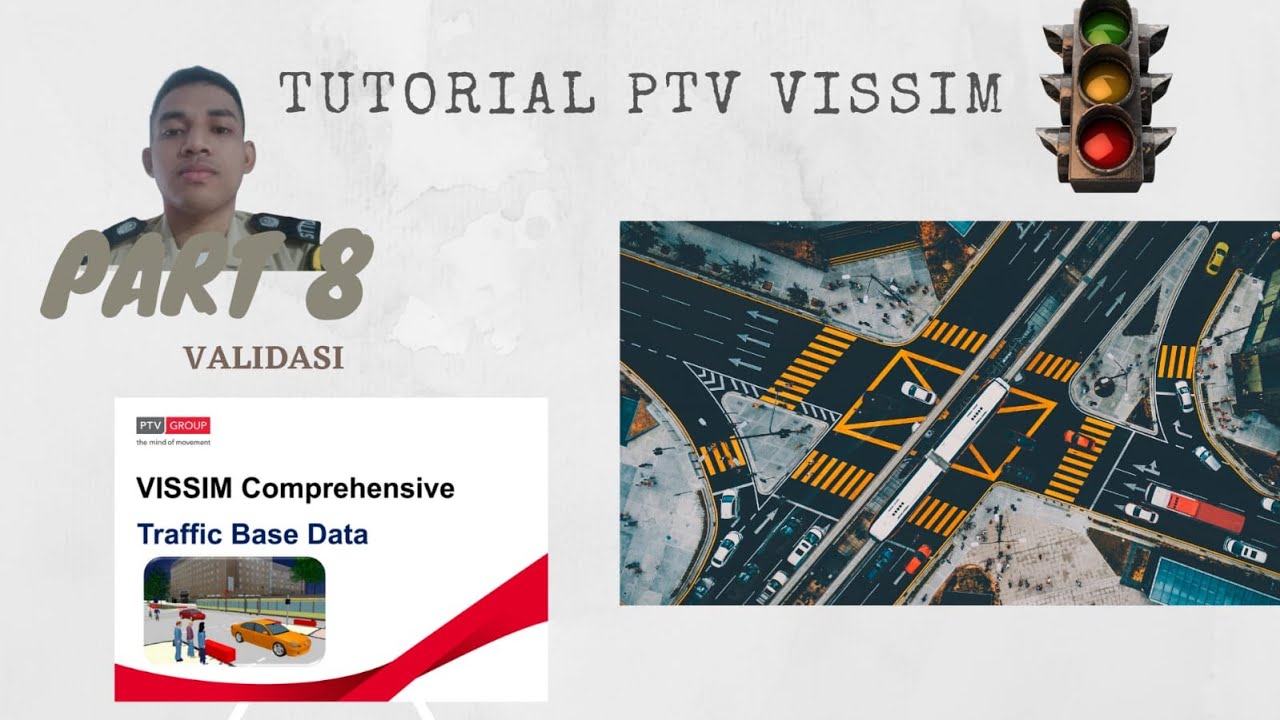 PART-8 [ VALIDASI DATA ] TUTORIAL PTV VISSIM SIMULASI PERSIMPANGAN ...
